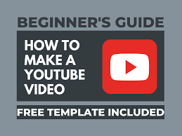 how to make a YouTube video